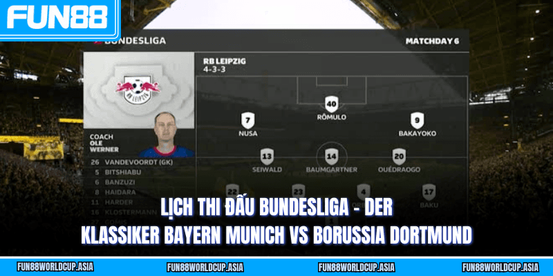 Lịch thi đấu Bundesliga - Der Klassiker Bayern Munich vs Borussia Dortmund