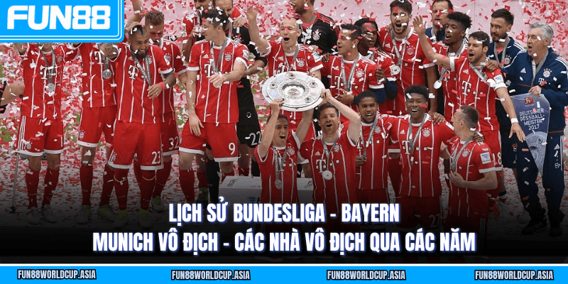 Lịch sử Bundesliga - Bayern Munich vô địch - Các nhà vô địch qua các năm